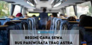 cara sewa bus pariwisata TRAC Astra